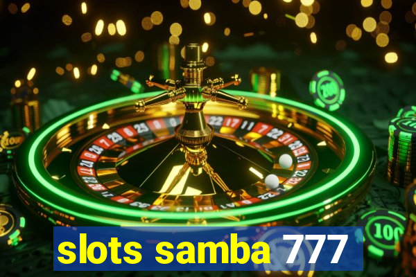 slots samba 777